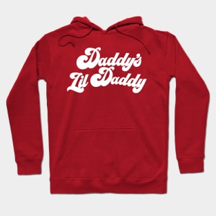 Daddy's Lil Daddy (White) Hoodie